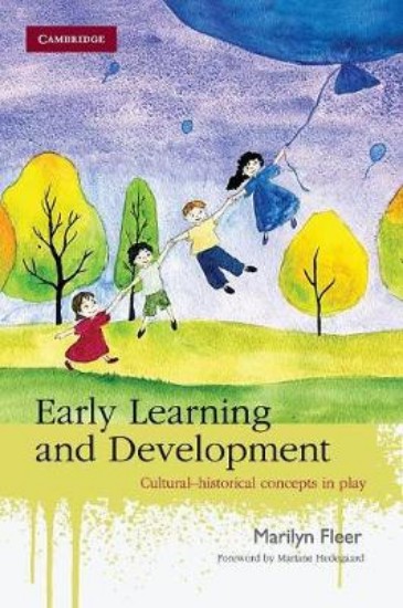Picture of Early Learning and Development: Cultural-historical Concepts in Play