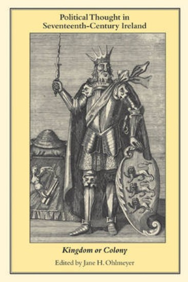 Picture of Political thought in Seventeenth century Ireland:Kingdom or colony