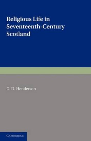 Picture of Religious Life in Seventeenth-Century Scotland