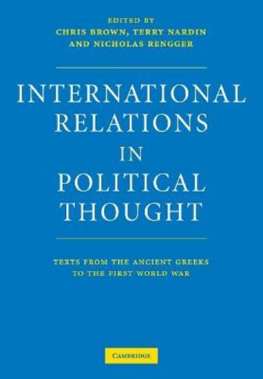 Picture of International Relations in Political Thought: Texts from the Ancient Greeks to the First World War