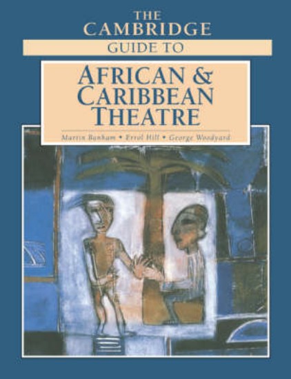 Picture of Cambridge Guide to African and Caribbean Theatre