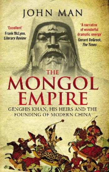 Picture of Mongol Empire: Genghis Khan, His Heirs and the Founding of Modern China