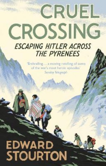 Picture of Cruel Crossing:Escaping Hitler across the Pyrenees