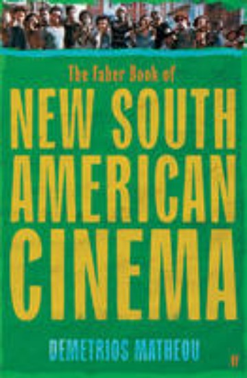 Picture of Faber Book of New South American Cinema