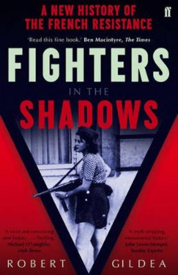 Picture of Fighters in the Shadows: A New History of the French Resistance