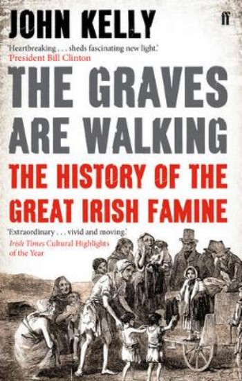 Picture of GRAVES ARE WALKING: HISTORY OF THE GREAT IRISH FAMINE