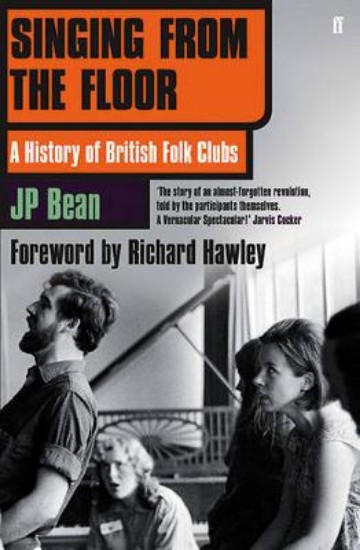 Picture of Singing from the Floor: A History of British Folk Clubs