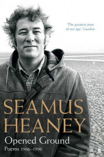 Picture of Seamus Heaney: Opened Ground Poems 1966-1996