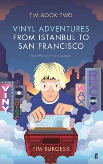 Picture of Tim: Vinyl Adventures from Istanbul to San Francisco: Book Two