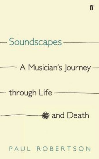 Picture of Soundscapes: A Musician's Journey Through Life and Death
