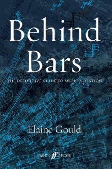 Picture of Behind Bars: The Definitive Guide to Music Notation