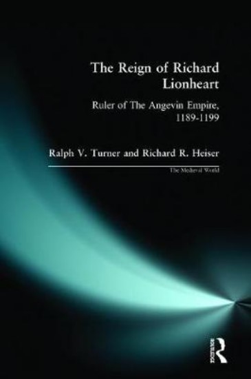 Picture of Reign of Richard Lionheart: Ruler of the Angevin Empire, 1189-1199