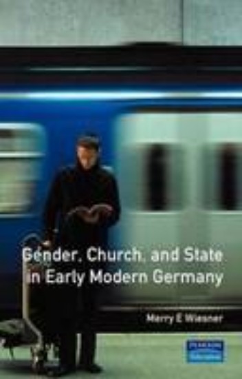 Picture of Gender, church and state in early modern Germany