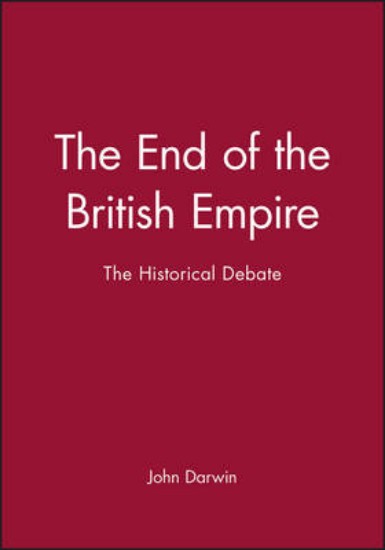Picture of End of the British Empire: The Historical Debate
