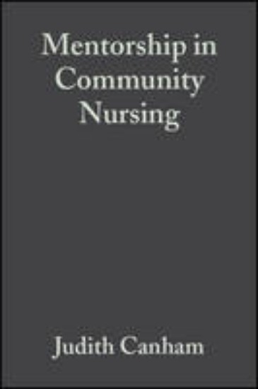 Picture of Mentorship In Community Nursing: Challenges & Opportunities