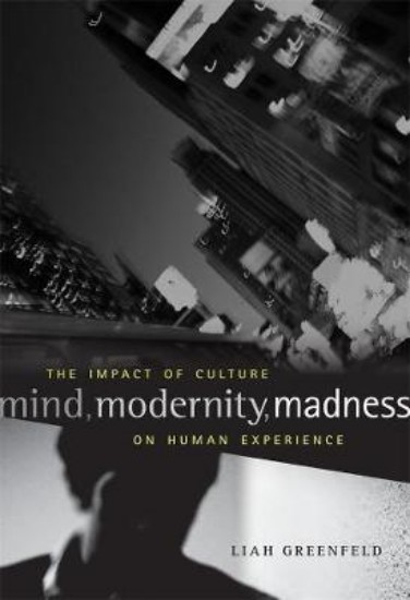 Picture of Mind, Modernity, Madness: The Impact of Culture on Human Experience
