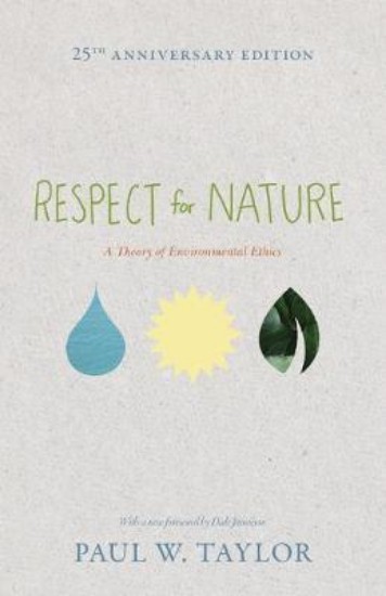 Picture of Respect for Nature: A Theory of Environmental Ethics 25ed