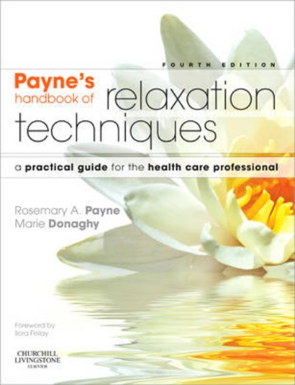 Picture of Payne's Handbook of Relaxation Techniques: A Practical Guide for the Health Care Professional 4ed