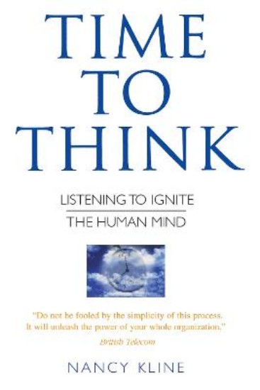 Picture of Time to Think: Listening to Ignite the Human Mind