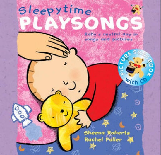 Picture of Sleepy Time Playsongs: Baby's Restful Day in Songs and Pictures