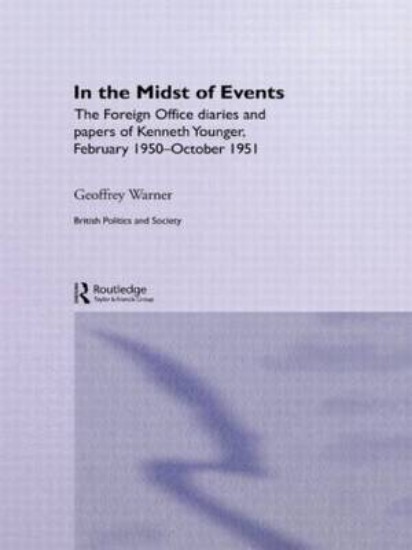 Picture of In The Midst Of Events : FO Diaries & Papers of Kenneth Younger 50-51
