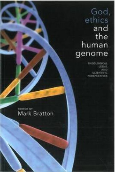 Picture of God, Ethics and the Human Genome: Theological, Legal and Scientific Perspectives