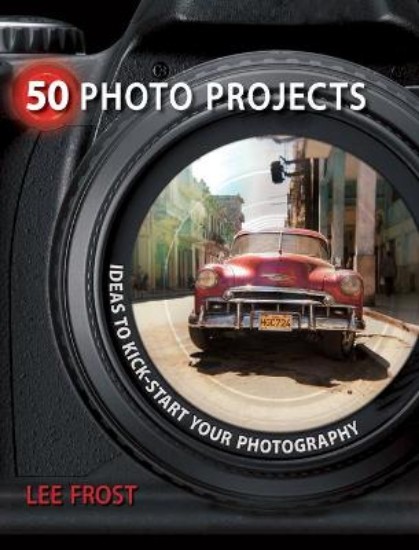 Picture of 50 Photo Projects: Ideas to Kick-Start Your Photography