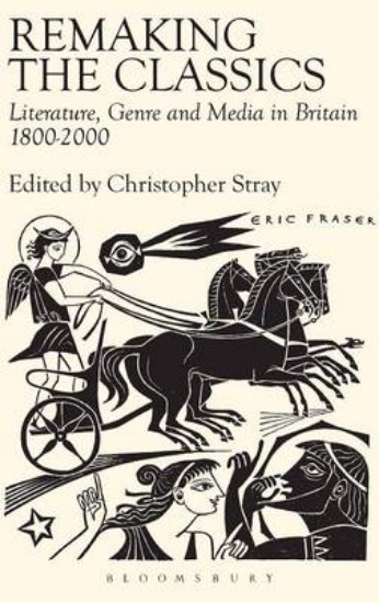 Picture of Remaking the Classics: Literature, Genre and Media in Britain 1800-2000