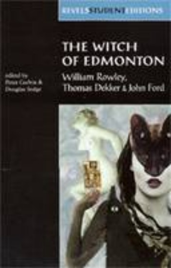 Picture of The Witch of Edmonton: By William Rowley, Thomas Dekker and John Ford