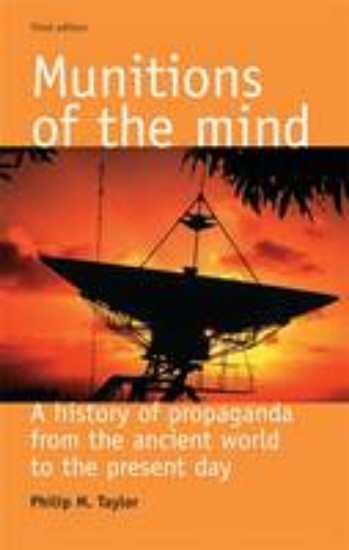Picture of Munitions of the mind: A History of Propaganda