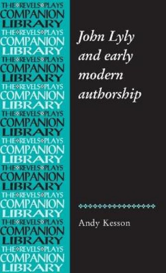 Picture of John Lyly and Early Modern Authorship