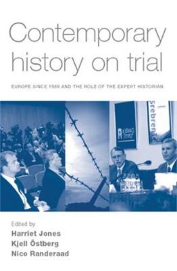 Picture of Contemporary History on Trial: Europe Since 1989 and the Role of the Expert Historian
