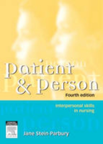 Picture of Patient & person;interpersonal skills in nursing 4ed
