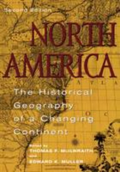 Picture of North America: Historical Geography of a Changing Continent 2ed