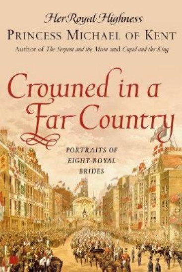 Picture of Crowned in a Far Country: Portraits of Eight Royal Brides