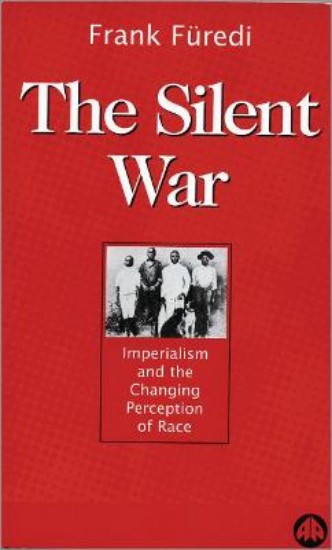 Picture of Silent War: Imperialism and the Changing Perception of Race