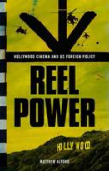 Picture of Reel Power: Hollywood Cinema and American Supremacy