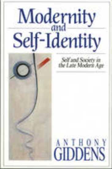 Picture of Modernity and Self-identity: Self and Society in the Late Modern Age