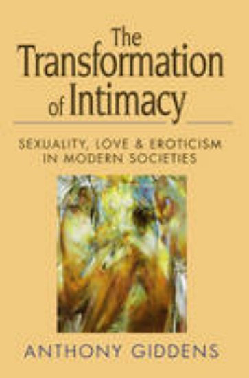 Picture of Transformation of Intimacy: Sexuality, Love and Eroticism in Modern Societies