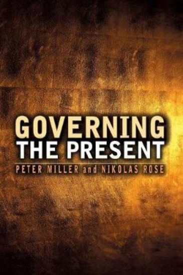Picture of Governing the Present: Administering Economic, Social and Personal Life