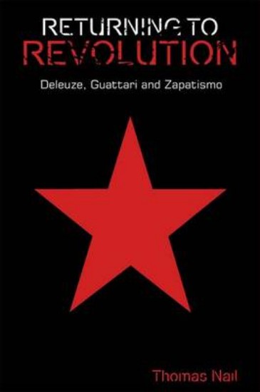 Picture of Returning to Revolution: Deleuze, Guattari and Zapatismo