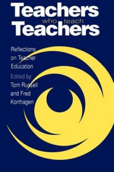 Picture of Teachers Who Teach Teachers: Reflections on Teacher Education