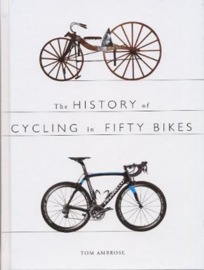 Picture of History of Cycling in Fifty Bikes