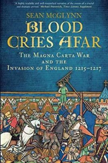 Picture of Blood Cries Afar: The Magna Carta War and the Invasion of England 1215-1217