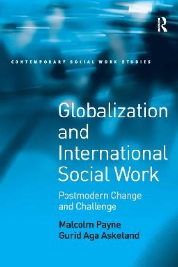 Picture of Globalization and International Social Work: Postmodern Change and Challenge