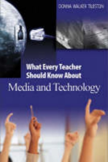 Picture of What Every Teacher Should Know About: Media and Technology