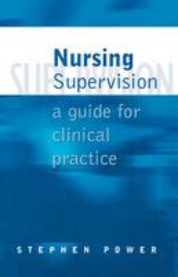 Picture of Nursing Supervision:  Guide for Clinical Practice