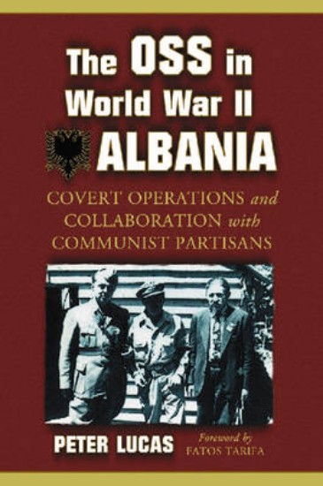 Picture of OSS in World War II Albania: Covert Operations and Collaboration with Communist Partisans