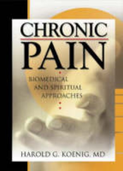 Picture of Chronic Pain: Biomedical and Spiritual Approaches