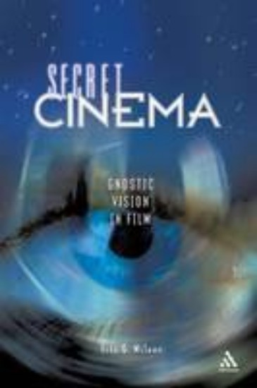 Picture of Secret Cinema: Gnostic Vision in Film